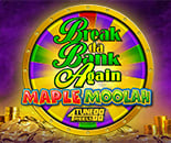 Break Da Bank Again Maple Moolah 4 Tune Reels