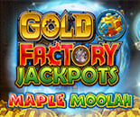 Gold Factory Jackpots Maple Moolah